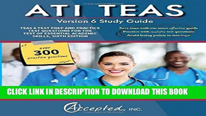 New Book ATI TEAS Study Guide Version 6: TEAS 6 Test Prep and Practice Test Questions for the Test