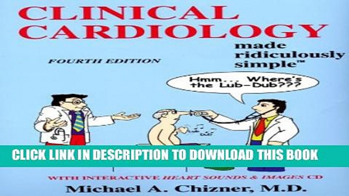 Collection Book Clinical Cardiology Made Ridiculously Simple (Edition 4) (Medmaster Ridiculously