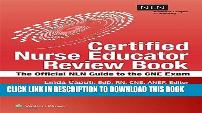 New Book NLN s Certified Nurse Educator Review: The Official National League for Nursing Guide