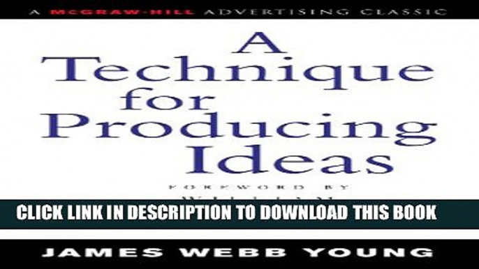 Collection Book A Technique for Producing Ideas (Advertising Age Classics Library)