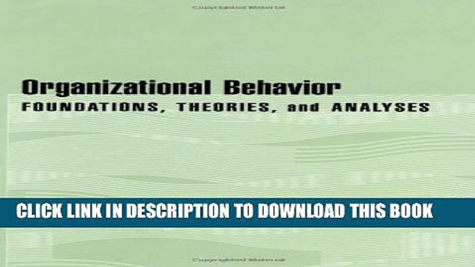 [PDF] Organizational Behavior: Foundations, Theories, and Analyses Full Online