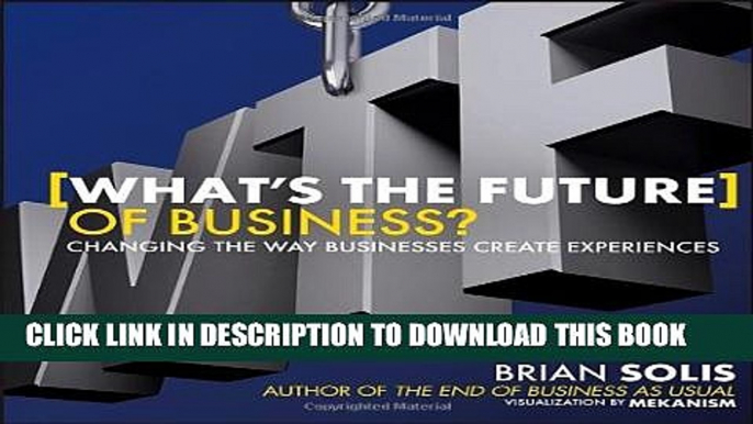 New Book What s the Future of Business?: Changing the Way Businesses Create Experiences