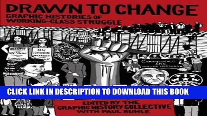 [PDF] Drawn to Change: Graphic Histories of Working-Class Struggle Full Colection