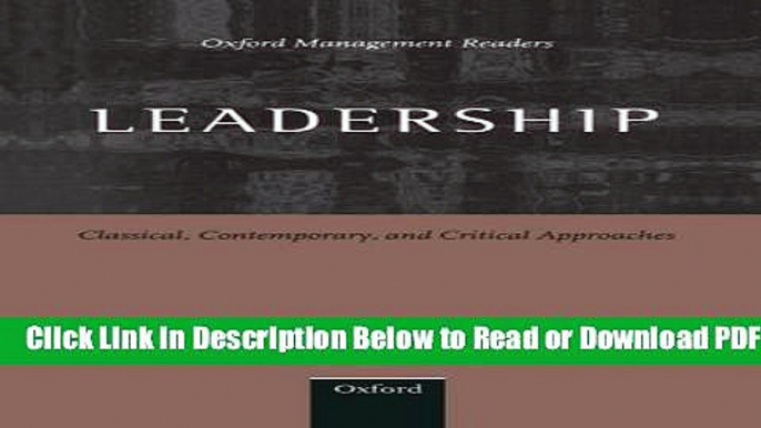 [Get] Leadership: Classical, Contemporary, and Critical Approaches (Oxford Management Readers)