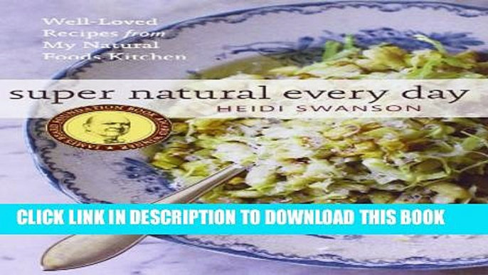 Collection Book Super Natural Every Day: Well-Loved Recipes from My Natural Foods Kitchen