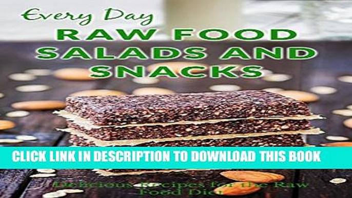 [PDF] Raw Food Salads and Snacks: Healthy, Quick and Easy Raw Food Snacks and Salads (Everyday