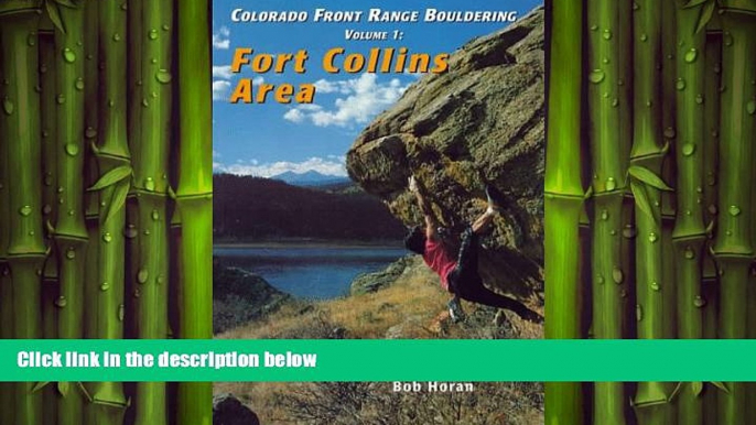 Free [PDF] Downlaod  Colorado Front Range Bouldering Fort Collins, Vol. 1 (Regional Rock Climbing