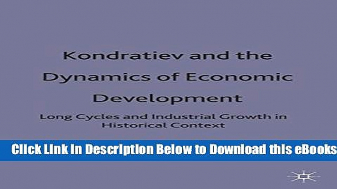 [Reads] Kondratiev and the Dynamics of Economic Development: Long Cycles and Industrial Growth in