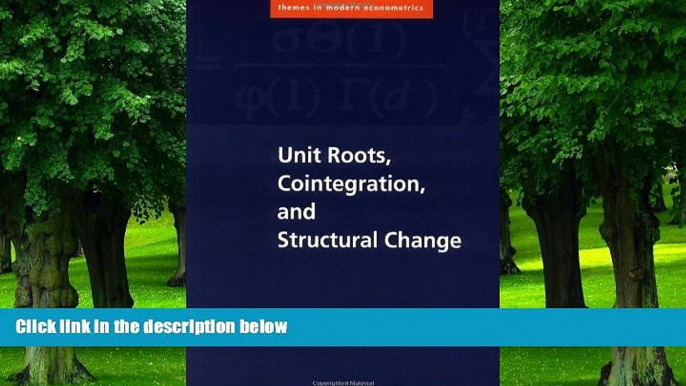 Big Deals  Unit Roots, Cointegration, and Structural Change (Themes in Modern Econometrics)  Best