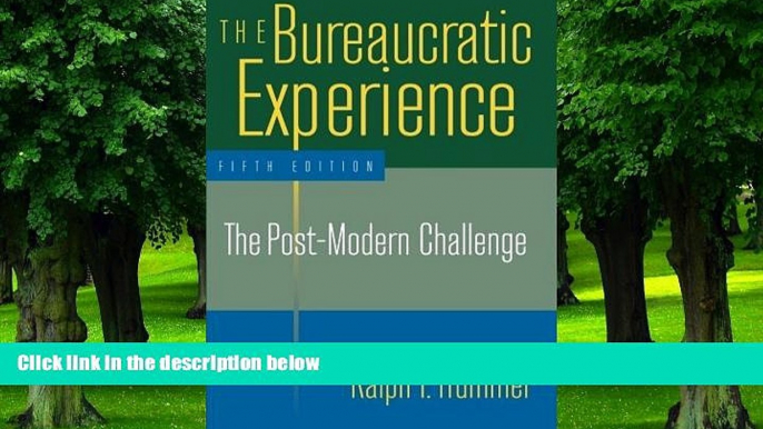 Big Deals  The Bureaucratic Experience: The Post-Modern Challenge  Best Seller Books Most Wanted