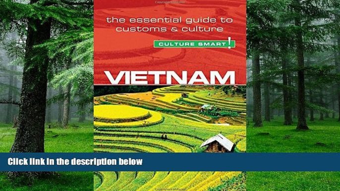 Big Deals  Vietnam - Culture Smart!: The Essential Guide to Customs   Culture  Best Seller Books