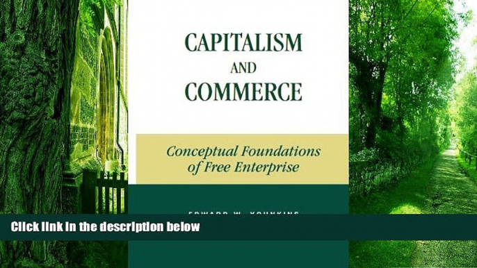 Big Deals  Capitalism and Commerce: Conceptual Foundations of Free Enterprise  Best Seller Books