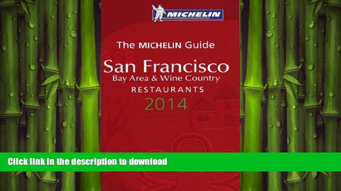 READ PDF MICHELIN Guide San Francisco Bay Area   Wine Country 2014: Restaurants (Michelin