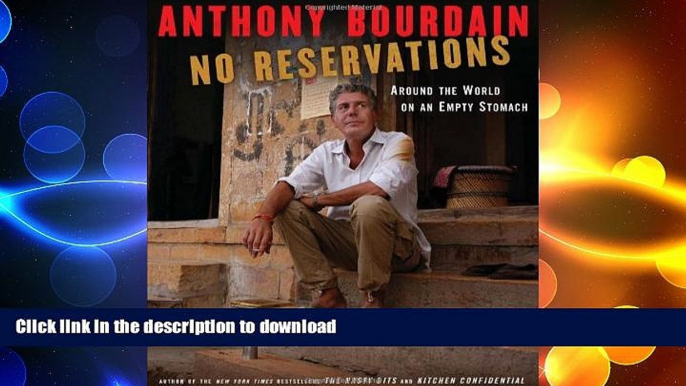 READ THE NEW BOOK No Reservations: Around the World on an Empty Stomach READ EBOOK