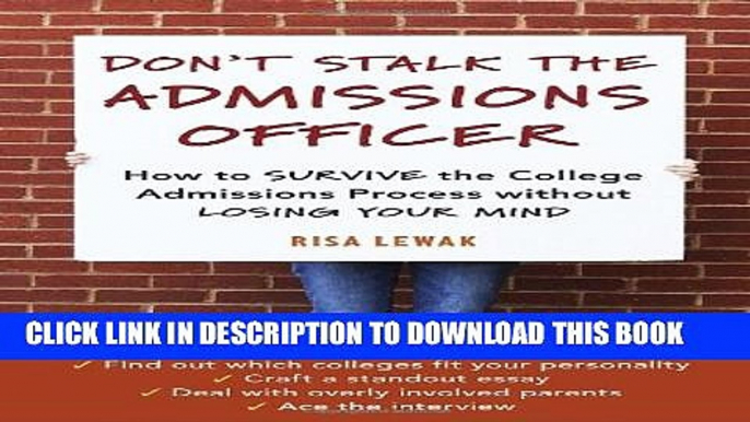 New Book Don t Stalk the Admissions Officer: How to Survive the College Admissions Process without