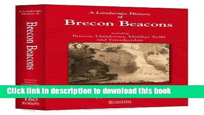 Read A Landscape History of Brecon Beacons (1830-1923) - LH3-160: Three Historical Ordnance Survey