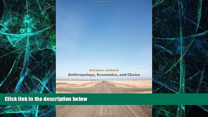 Big Deals  Anthropology, Economics, and Choice  Free Full Read Most Wanted