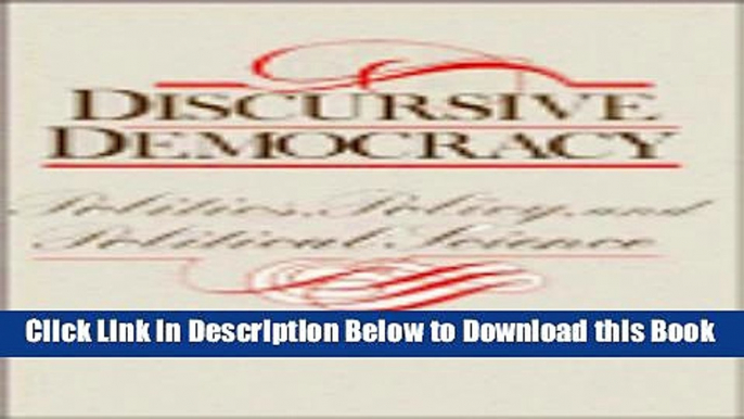 [Reads] Discursive Democracy: Politics, Policy, and Political Science Online Ebook