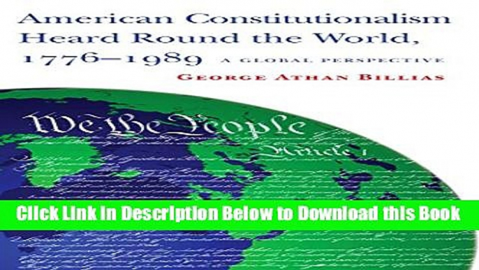 [Best] American Constitutionalism Heard Round the World, 1776-1989: A Global Perspective Online