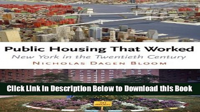 [Best] Public Housing That Worked: New York in the Twentieth Century Online Ebook