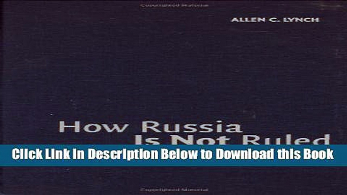 [Reads] How Russia Is Not Ruled: Reflections on Russian Political Development Free Books