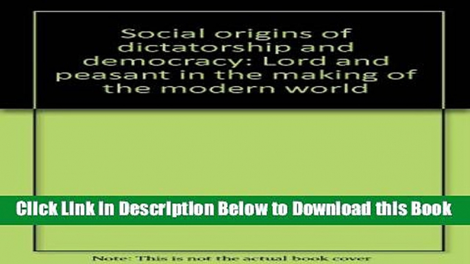 [Reads] Social origins of dictatorship and democracy: Lord and peasant in the making of the modern