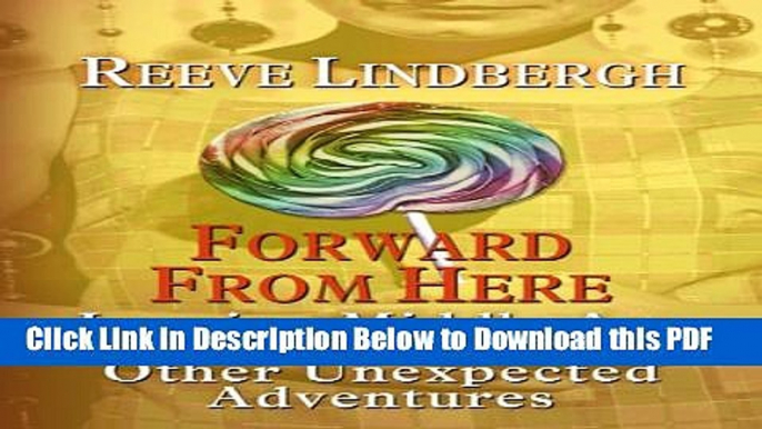 [PDF] Forward from Here: Leaving Middle Age--And Other Unexpected Adventures (Thorndike Biography)