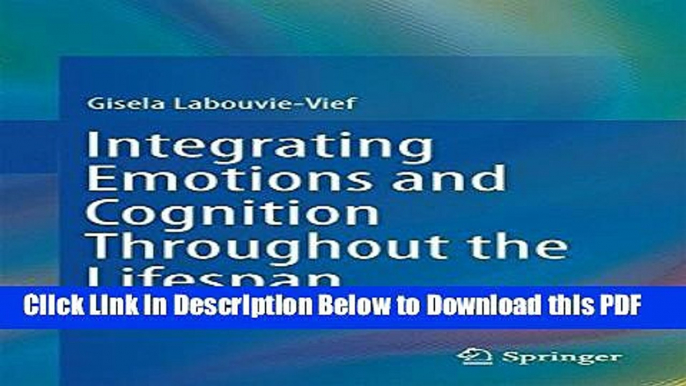 [Read] Integrating Emotions and Cognition Throughout the Lifespan Free Books