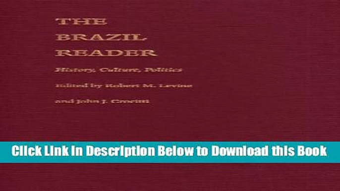 [Best] The Brazil Reader: History, Culture, Politics (The Latin America Readers) Online Books