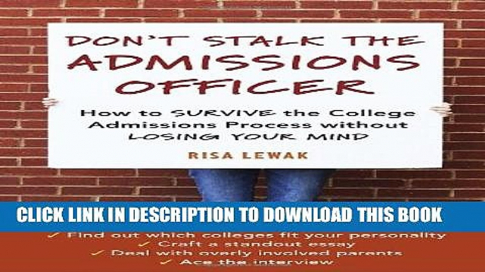 Collection Book Don t Stalk the Admissions Officer: How to Survive the College Admissions Process