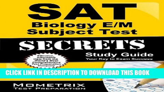 New Book SAT Biology E/M Subject Test Secrets Study Guide: SAT Subject Exam Review for the SAT