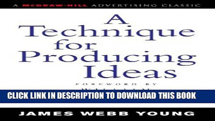 [PDF] A Technique for Producing Ideas (Advertising Age Classics Library) Popular Online