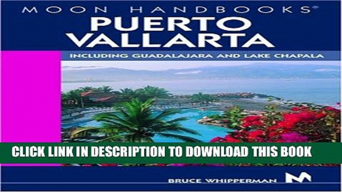 [PDF] Moon Puerto Vallarta: Including Guadalajara and Lake Chapala Popular Online