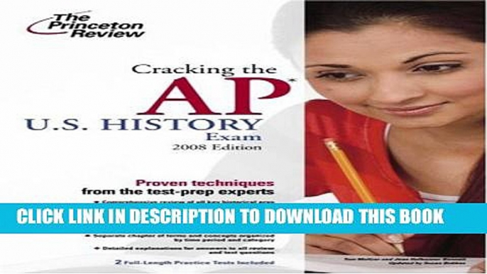 Collection Book Cracking the AP U.S. History Exam, 2008 Edition (College Test Preparation)