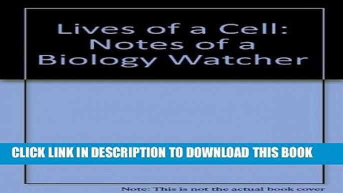 Collection Book Lives of a Cell: Notes of a Biology Watcher