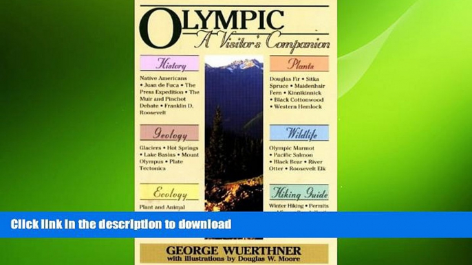 READ THE NEW BOOK Visitor s Companion to Olympic (National Park Visitor s Companions) FREE BOOK