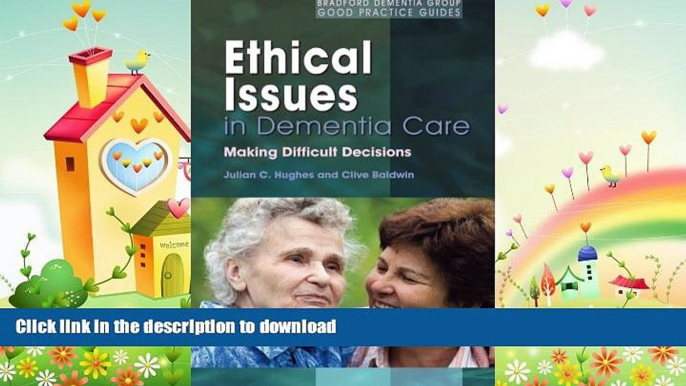 READ  Ethical Issues in Dementia Care: Making Difficult Decisions (Bradford Dementia Group Good