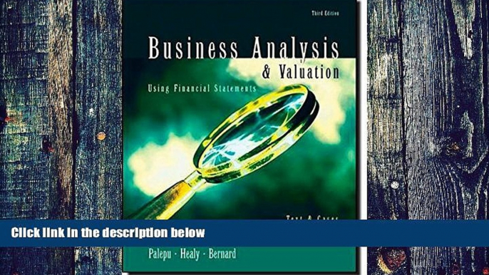 Big Deals  Business Analysis and Valuation: Using Financial Statements, Text and Cases  Best