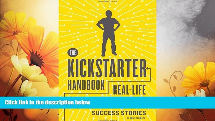 Must Have  The Kickstarter Handbook: Real-Life Success Stories of Artists, Inventors, and