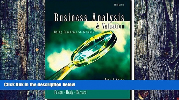 Big Deals  Business Analysis and Valuation: Using Financial Statements, Text and Cases  Best