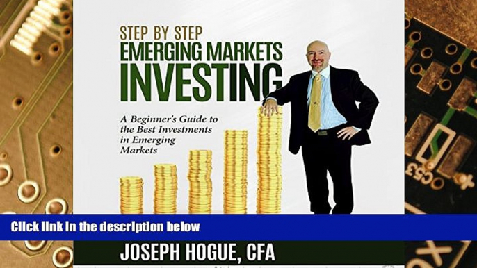 Big Deals  Step by Step Emerging Markets Investing: A Beginner s Guide to the Best Investments in