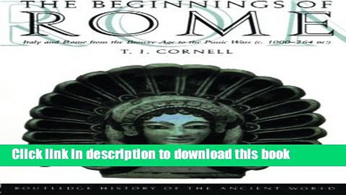 Read The Beginnings of Rome: Italy and Rome from the Bronze Age to the Punic Wars (c.1000-264 BC)