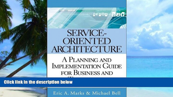 Big Deals  Service-Oriented Architecture (SOA): A Planning and Implementation Guide for Business