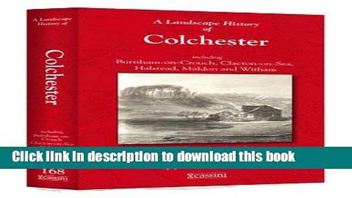 Read A Landscape History of Colchester (1805-1922) - LH3-168: Three Historical Ordnance Survey