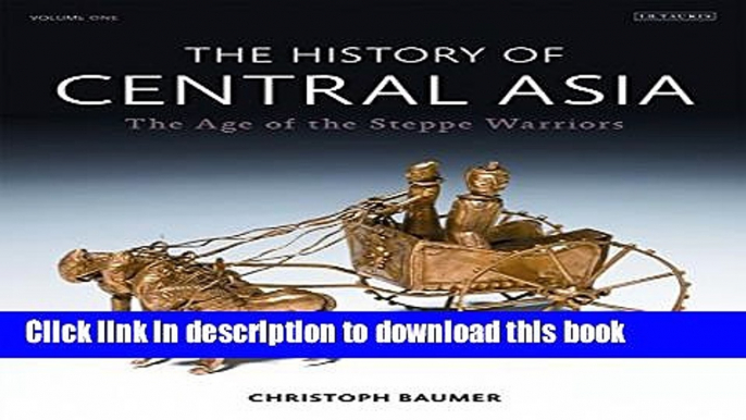 Read The History of Central Asia: The Age of the Steppe Warriors  Ebook Free