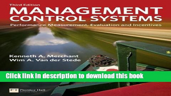 Read Management Control Systems: Performance Measurement, Evaluation and Incentives (3rd Edition)