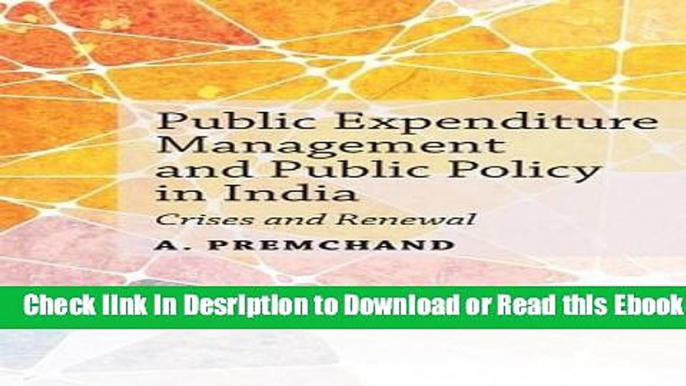 Public Expenditure Management and Public Policy in India: Crises and Renewal For Free