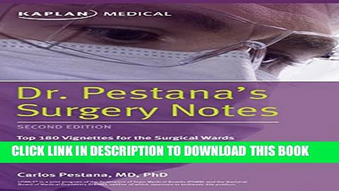 Collection Book Dr. Pestana s Surgery Notes: Top 180 Vignettes for the Surgical Wards (Kaplan Test