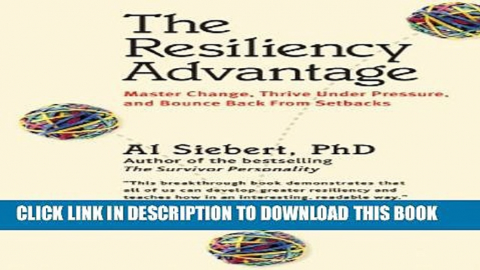 [PDF] The Resiliency Advantage: Master Change, Thrive Under Pressure, and Bounce Back from