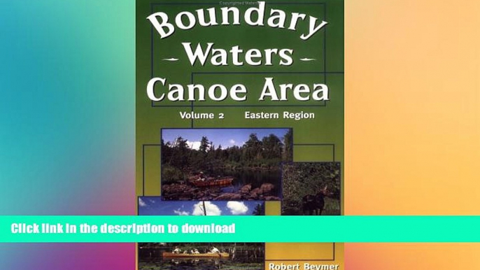 FAVORIT BOOK Boundary Waters Canoe Area READ NOW PDF ONLINE